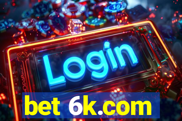 bet 6k.com